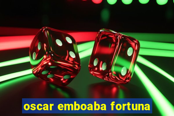 oscar emboaba fortuna